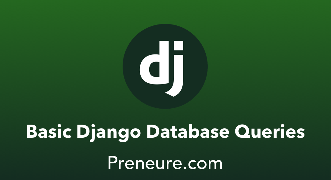 Basic Django Database Queries