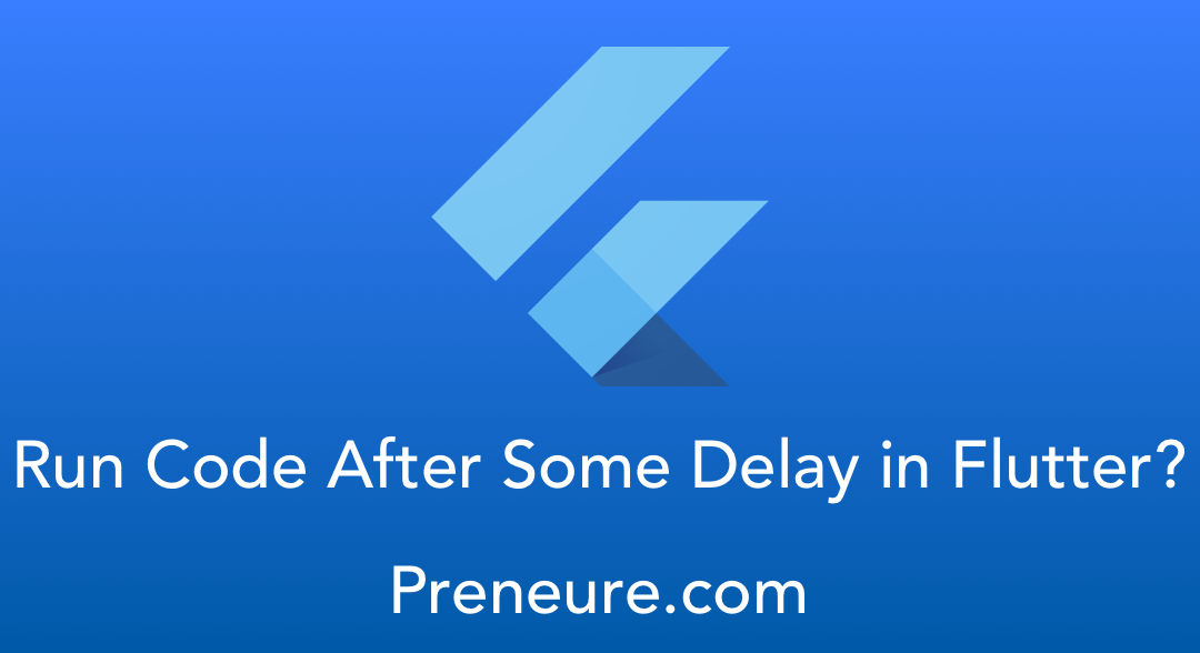 How to run code after some delay in Flutter
