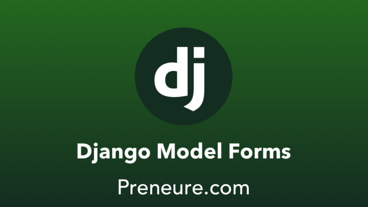 Django ModelForm - Creating Forms using Django Models