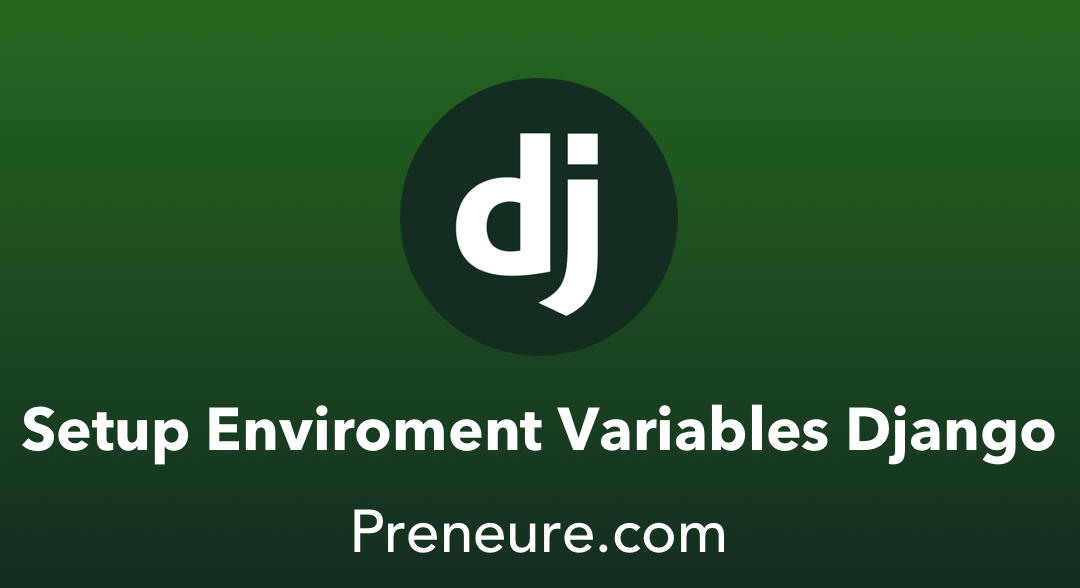 Setup environment variables in Django
